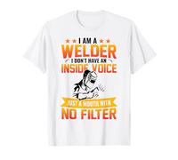 I Am A Welder I Don't Have An Inside Voice Just A Mouth with Maglietta