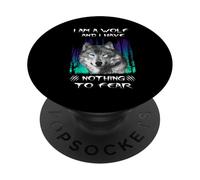 I Am A Wolf And I Have Noting To Fear Funny Wolves Lovers PopSockets PopGrip Adesivo