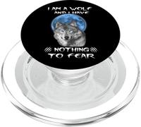 I Am A Wolf And I Have Noting To Fear Funny Wolves Lovers PopSockets PopGrip per MagSafe