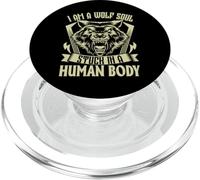 I Am A Wolf Soul Stuck In A Human Body PopSockets PopGrip per MagSafe