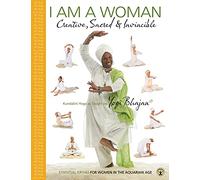 Yogi Bhajan I am a Woman Creative, Sacred & Invincible (Tascabile)