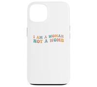 I Am A Woman Not A Womb Womens Diritti Scelta Corpo Sanità Custodia per iPhone 13