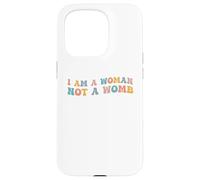 I Am A Woman Not A Womb Womens Diritti Scelta Corpo Sanità Custodia per iPhone 15 Pro