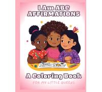 I Am ABC Affirmations: by Black Girl Alchemy