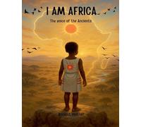 I am Africa: The voice of the Ancients