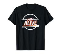 I Am Alive (Dichiarazione Felice positiva) Maglietta