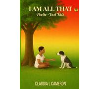 I AM ALL THAT: Poetic-Just This