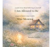I Am Allowed to Be / Мне Можно