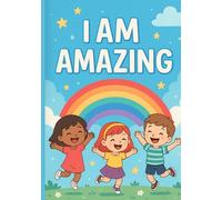 I Am Amazing: A Guided Journal for Kids to Build Confidence and Self-Love