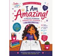 I am Amazing!: A Positive Affirmation Handwriting Workbook for girls ages 7-10: Build Confidence, Self-Esteem and Writing Skills.