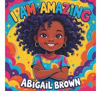 I Am Amazing: Affirmation Book for Kids