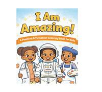 I AM AMAZING COLORING BOOK