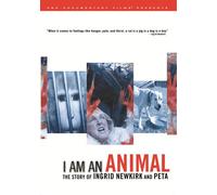 I Am an Animal: Story of Ingrid Newkirk & Peta