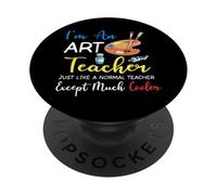 I am an art teacher sono un normale teacher except cooler PopSockets PopGrip Adesivo