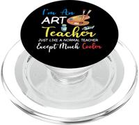I am an art teacher sono un normale teacher except cooler PopSockets PopGrip per MagSafe