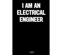 I am an Electrical Engineer: The Notebook