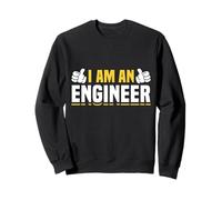I Am An Engineer Engineering Humor Design Felpa