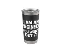 I Am An Engineer You Won't Get It Sarcasmo nerd |- Bicchiere termico in acciaio inox doppia parete