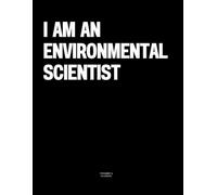 I am an Environmental Scientist: The Coffee Table Book