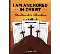 I AM ANCHORED IN CHRIST WORD SEARCH & AFFIRMATIONS