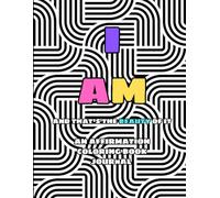 I Am, And That's The Beauty Of It.: An Affirmation Coloring Book Journal