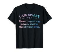 I Am Awake Please Respect Funny Sarcastic Tween And Teens Maglietta