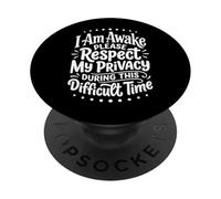 I Am Awake Please Respect My Privacy During This Time PopSockets PopGrip Adesivo