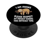 I Am Awake Please Respect My Privacy During This Time PopSockets PopGrip Adesivo
