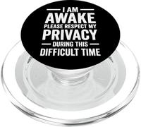 I Am Awake Please Respect My Privacy During This Time PopSockets PopGrip per MagSafe