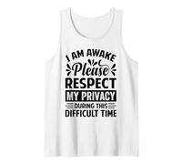 I Am Awake Please Rispect My Privacy - Divertente Sarcastico Canotta