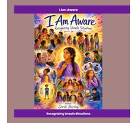 i Am Aware, Recognizing Unsafe Situations: Grooming Warning Signs and Recognizing Unsafe Adults