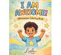 I AM AWESOME: Affirmation Coloring Book for Kids