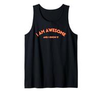 I AM Awesome And I Know IT Divertente, Testo Motivazionale Canotta