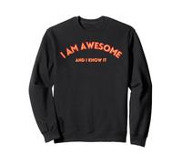 I AM Awesome And I Know IT Divertente, Testo Motivazionale Felpa