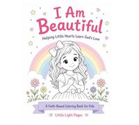 I Am Beautiful: Helping Little Hearts Learn God’s Love