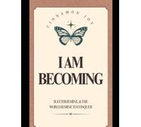 I Am Becoming