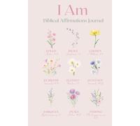 I Am: Biblical Affirmations Journal: 96 Biblical Affirmations with Scripture and Lined Pages for Prayer, Reflection, Gratitude, and Personal Journaling