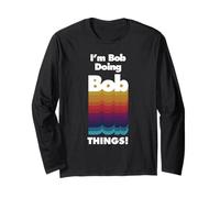 I Am Bob Doing Bob Things Divertenti Feste di Compleanno Maglia a Manica