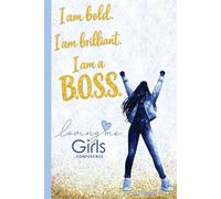 I am Bold-I am Brilliant. I am a Boss- Loving Me Girls Conference: 2026@NAASC WDC Conference Notebook Journal for Meetings, Classes, To-Do-List, Goals