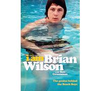 I Am Brian Wilson: The genius behind the Beach Boys