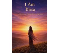 I Am Brisa: A Celebration of a Mother Written in Her Name