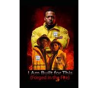 I Am Built for This (Forged in the Fire)
