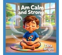 I Am Calm and Strong