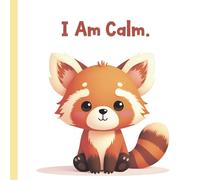 I Am CalmI: A Mindfulness Book for Kids Ages 3-7