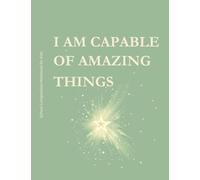 I Am Capable of Amazing Things Composition Notebook - Wide Ruled, 100 Sheets: Inspirational Affirmation School Notebook for Kids | Confidence & Growth Mindset