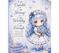 I Am Capable, Strong, Worthy & Enough: Blue Kawaii Composition Notebook: 110 Wide-Ruled Pages | 7.5 x 9.25 Inch Cute Inspirational Notebook for Writing, School & Journaling