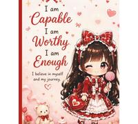 I Am Capable, Worthy & Enough: Cute Kawaii Composition Notebook: 110 Wide-Ruled Pages | 7.5 x 9.25 Inch Inspirational Journal and Writing Notebook