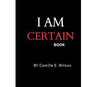 I Am Certain: Discovering Who God Is and Who I Am in Him