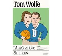 I Am Charlotte Simmons - Wolfe Tom