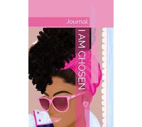 I AM CHOSEN: Journal
